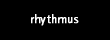 rhythmus